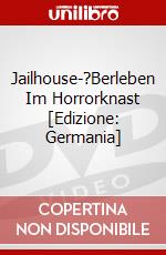 Jailhouse-?Berleben Im Horrorknast [Edizione: Germania] dvd