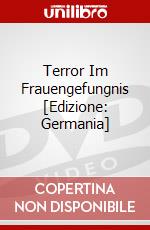 Terror Im Frauengefungnis [Edizione: Germania] dvd