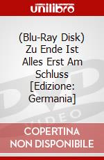 (Blu-Ray Disk) Zu Ende Ist Alles Erst Am Schluss [Edizione: Germania] brd