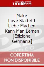 Make Love-Staffel 1 Liebe Machen Kann Man Lernen [Edizione: Germania] dvd