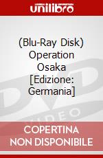 (Blu-Ray Disk) Operation Osaka [Edizione: Germania] brd