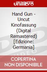 Hand Gun - Uncut Kinofassung (Digital Remastered) [Edizione: Germania] dvd