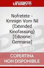 Nofretete - Kmnigin Vom Nil (Extended Kinofassung) [Edizione: Germania] dvd