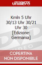 Kmln 5 Uhr 30/13 Uhr 30/21 Uhr 30 [Edizione: Germania] dvd
