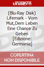 (Blu-Ray Disk) Lifemark - Vom Mut,Dem Leben Eine Chance Zu Geben [Edizione: Germania] brd