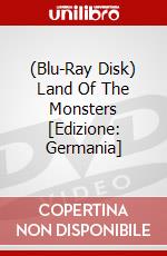 (Blu-Ray Disk) Land Of The Monsters [Edizione: Germania] brd