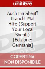 Auch Ein Sheriff Braucht Mal Hilfe (Support Your Local Sheriff) [Edizione: Germania] dvd