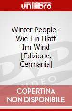 Winter People - Wie Ein Blatt Im Wind [Edizione: Germania] dvd