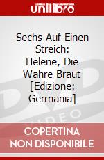 Sechs Auf Einen Streich: Helene, Die Wahre Braut [Edizione: Germania] dvd