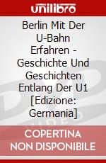 Berlin Mit Der U-Bahn Erfahren - Geschichte Und Geschichten Entlang Der U1 [Edizione: Germania] dvd