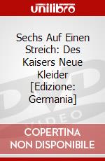 Sechs Auf Einen Streich: Des Kaisers Neue Kleider [Edizione: Germania] dvd
