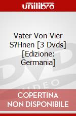 Vater Von Vier S?Hnen [3 Dvds] [Edizione: Germania] dvd