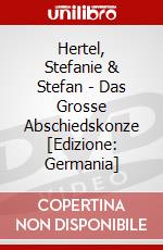 Hertel, Stefanie & Stefan - Das Grosse Abschiedskonze [Edizione: Germania] dvd