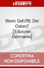 Wem Geh?Rt Der Osten? [Edizione: Germania] dvd