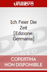 Ich Feier Die Zeit [Edizione: Germania] dvd