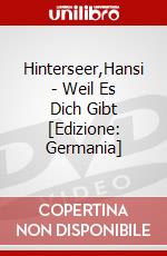 Hinterseer,Hansi - Weil Es Dich Gibt [Edizione: Germania] dvd