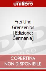 Frei Und Grenzenlos [Edizione: Germania] dvd