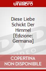 Diese Liebe Schickt Der Himmel [Edizione: Germania] dvd
