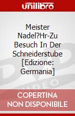 Meister Nadel?Hr-Zu Besuch In Der Schneiderstube [Edizione: Germania] dvd