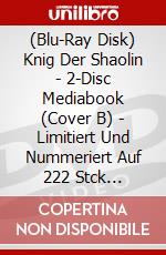 (Blu-Ray Disk) Knig Der Shaolin - 2-Disc Mediabook (Cover B) - Limitiert Und Nummeriert Auf 222 Stck (Blu-Ray+Dvd) [Edizione: Germania] brd