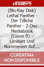 (Blu-Ray Disk) Lethal Panther - Der Tdliche Panther - 2-Disc Mediabook (Cover B) - Limitiert Und Nummeriert Auf 222 Stck (Blu-Ray+Dvd) [Edizione: Germania] brd
