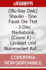 (Blu-Ray Disk) Shaolin - Eine Faust Die Ttet - 2-Disc Mediabook (Cover A) - Limitiert Und Nummeriert Auf 333 Stck (Blu-Ray+Dvd) [Edizione: Germania] brd