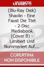 (Blu-Ray Disk) Shaolin - Eine Faust Die Ttet - 2-Disc Mediabook (Cover B) - Limitiert Und Nummeriert Auf 333 Stck (Blu-Ray+Dvd) [Edizione: Germania] brd