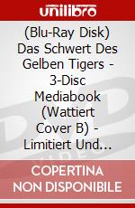 (Blu-Ray Disk) Das Schwert Des Gelben Tigers - 3-Disc Mediabook (Wattiert Cover B) - Limitiert Und Nummeriert Auf 444 Stck (Blu-Ray+Dvd) [Edizione: Germania] brd