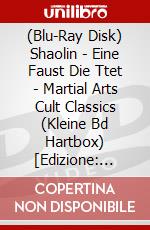 (Blu-Ray Disk) Shaolin - Eine Faust Die Ttet - Martial Arts Cult Classics (Kleine Bd Hartbox) [Edizione: Germania] brd