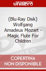 (Blu-Ray Disk) Wolfgang Amadeus Mozart - Magic Flute For Children brd