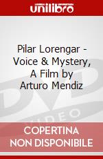 Pilar Lorengar - Voice & Mystery, A Film by Arturo Mendiz dvd
