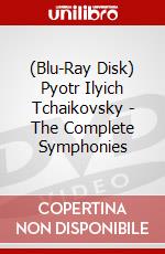 (Blu-Ray Disk) Pyotr Ilyich Tchaikovsky - The Complete Symphonies film in dvd