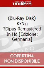 (Blu-Ray Disk) K?Nig ?Dipus-Remastered In Hd [Edizione: Germania] brd