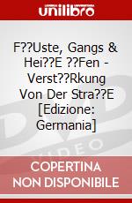 F??Uste, Gangs & Hei??E ??Fen - Verst??Rkung Von Der Stra??E [Edizione: Germania] dvd