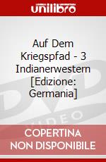 Auf Dem Kriegspfad - 3 Indianerwestern [Edizione: Germania] dvd