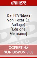 Die Pl??Nderer Von Texas (2. Auflage) [Edizione: Germania] dvd