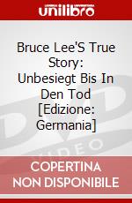 Bruce Lee'S True Story: Unbesiegt Bis In Den Tod [Edizione: Germania] dvd