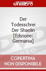 Der Todesschrei Der Shaolin [Edizione: Germania] dvd