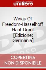 Wings Of Freedom-Hasselhoff Haut Drauf [Edizione: Germania] dvd