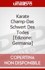 Karate Champ-Das Schwert Des Todes [Edizione: Germania] dvd