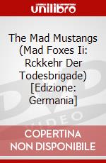 The Mad Mustangs (Mad Foxes Ii: Rckkehr Der Todesbrigade) [Edizione: Germania] dvd