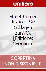 Street Corner Justice - Sie Schlagen Zur??Ck [Edizione: Germania] dvd