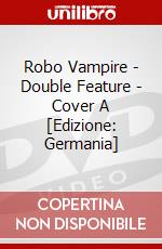Robo Vampire - Double Feature - Cover A [Edizione: Germania] dvd