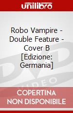 Robo Vampire - Double Feature - Cover B [Edizione: Germania] dvd