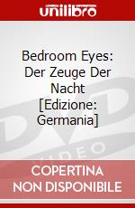 Bedroom Eyes: Der Zeuge Der Nacht [Edizione: Germania] dvd