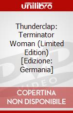 Thunderclap: Terminator Woman (Limited Edition) [Edizione: Germania] dvd