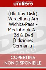(Blu-Ray Disk) Vergeltung Am Wichita-Pass - Mediabook A - Bd & Dvd [Edizione: Germania] brd