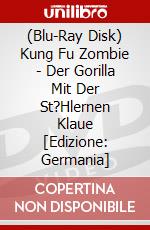 (Blu-Ray Disk) Kung Fu Zombie - Der Gorilla Mit Der St?Hlernen Klaue [Edizione: Germania] brd