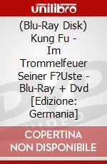 (Blu-Ray Disk) Kung Fu - Im Trommelfeuer Seiner F?Uste - Blu-Ray + Dvd [Edizione: Germania] brd