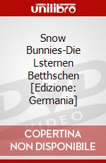 Snow Bunnies-Die Lsternen Betthschen [Edizione: Germania] dvd